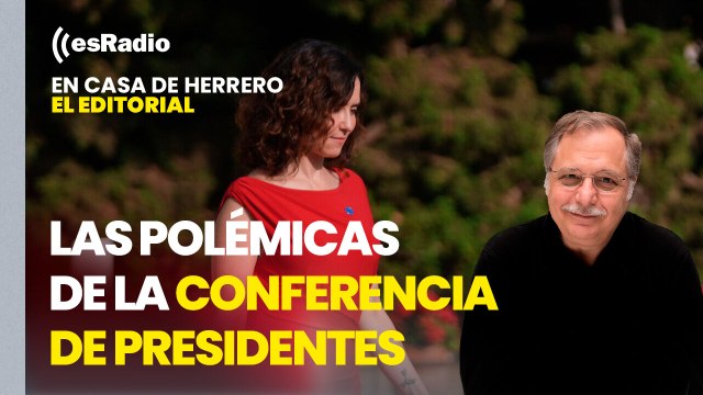 Editorial Luis Herrero: Ayuso abandona la Conferencia de Presidentes cuando Pradales comienza a hablar en vasco