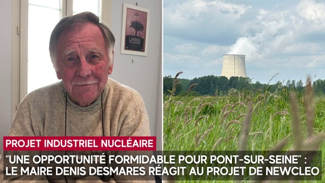 “Une opportunité formidable pour Pont-sur-Seine” : le maire Denis Desmares réagit au projet industriel nucléaire