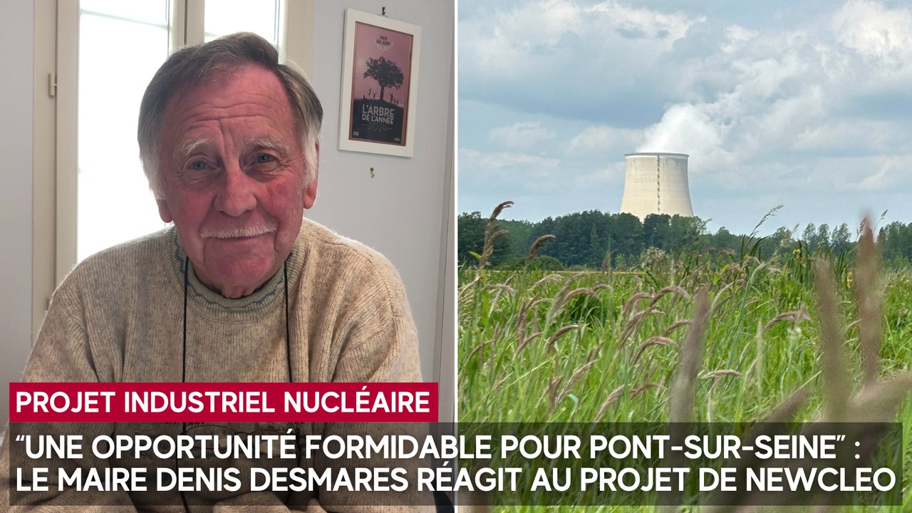 “Une opportunité formidable pour Pont-sur-Seine” : le maire Denis Desmares réagit au projet industriel nucléaire