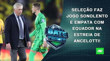 A ESTREIA de Ancelotti na Seleção foi DECEPCIONANTE ou DENTRO DO ESPERADO? | BATE-PRONTO