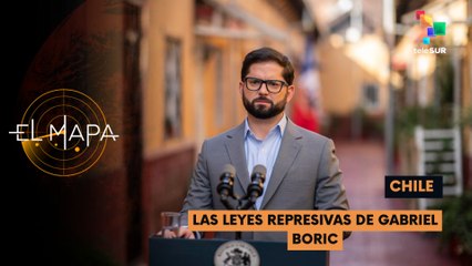 Chile: las leyes represivas de Gabriel Boric - El Mapa 06/06/2025