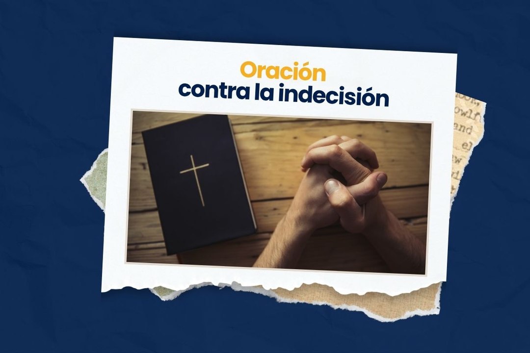 Oración contra la indecisión