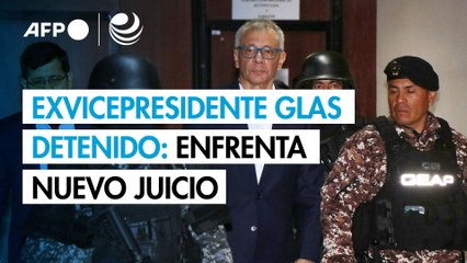 Detenido exvicepresidente Glas enfrenta nuevo juicio por corrupción en Ecuador
