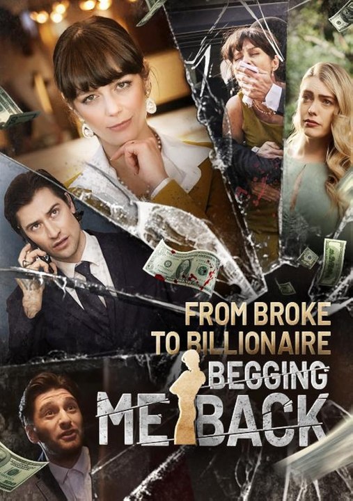 From Broke to Billionaire Begging Me Back Full Movie
