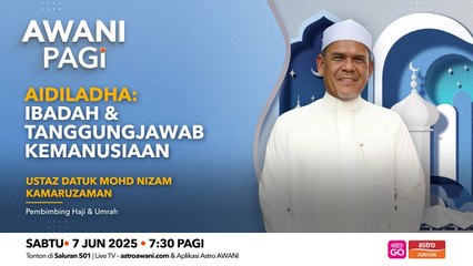 AWANI Pagi: Aidiladha: Ibadah & tanggungjawab kemanusian