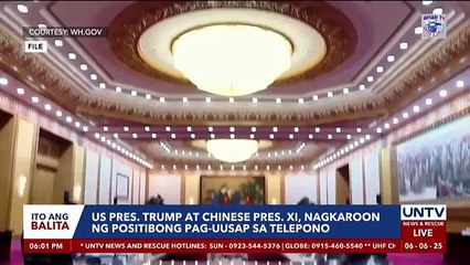 US Pres. Trump at Chinese Pres. Xi, nagkaroon ng positibong pag-uusap sa telepono