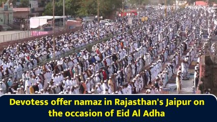 Devotees offer Namaz in Rajasthan's Jaipur on the occasion of Eid Al Adha