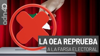 La OEA reprueba la Elección Judicial