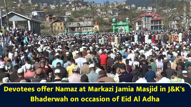 Devotees offer Namaz at Markazi Jamia Masjid in J&K's Bhaderwah on occasion of Eid Al Adha