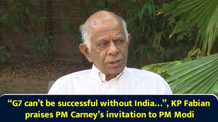 “G7 can’t be successful without India…”, KP Fabian praises PM Carney’s invitation to PM Modi