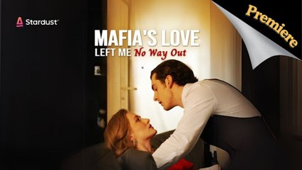 Mafia's Love Left Me No Way Out  - Full #drama #short #shortdrama