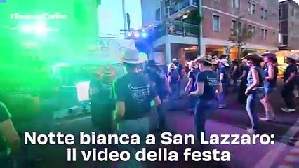 Notte bianca a San Lazzaro: il video della festa