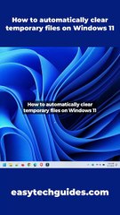 How to automatically clear temporary files on Windows 11