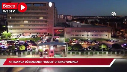 Antalya'da düzenlenen "huzur" operasyonunda 10 zanlı yakalandı