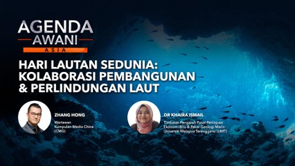 Agenda AWANI Asia: Hari Lautan Sedunia | Kolaborasi pembangunan & perlindungan laut
