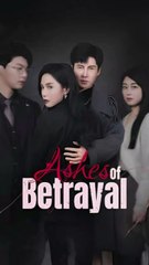 ashes of betrayal chinese drama