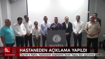 Ferdi Zeyrek'e ilişkin, hastanenin başhekimi İsmet Topçu'dan açıklama geldi