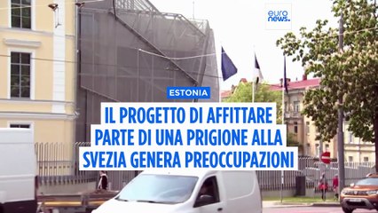 Il piano dell'Estonia per affittare spazi carcerari alla Svezia