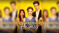 Undercover Heiress Full Movie