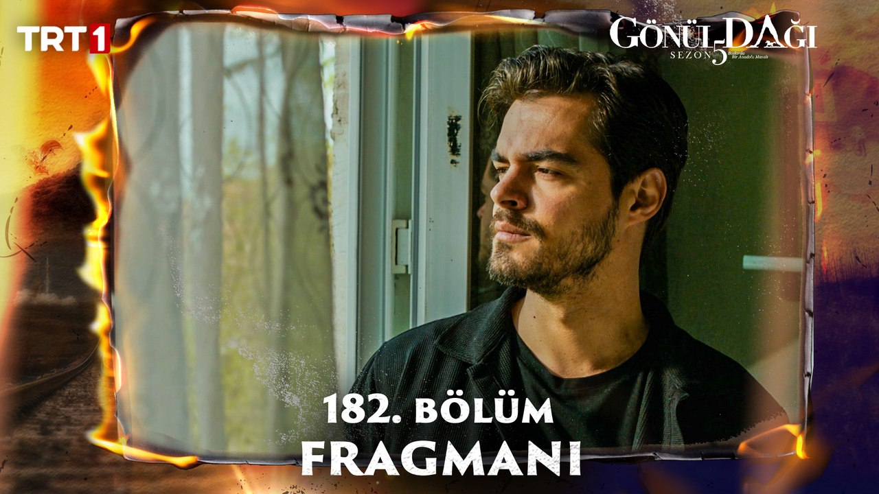 Gönül Dağı 182. Bölüm Fragmanı (Sezon Finali)