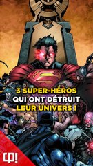 3 super-héros qui ont DÉTRUIT leurs UNIVERS ! (Partie 2)