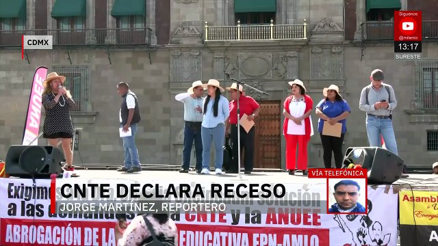 Tras 24 días de paro, CNTE da tregua pero mantiene exigencias