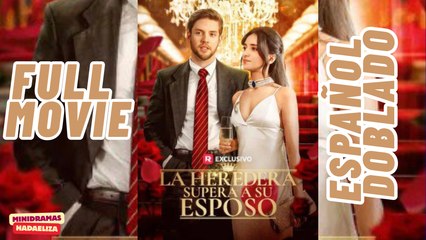 LA HEREDERA SUPERA A SU ESPOSO EN ESPAÑOL