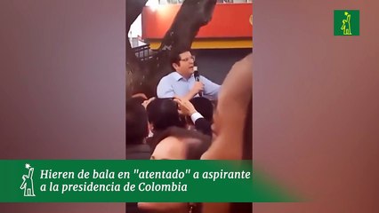 Hieren de bala en "atentado" a aspirante a la presidencia de Colombia