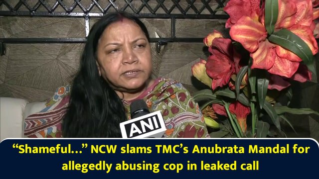 ‘Shameful…” NCW slams TMC’s Anubrata Mandal for allegedly abusing cop in leaked call