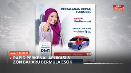 AWANI Ringkas: Rapid perkenal aplikasi & zon baharu bermula esok