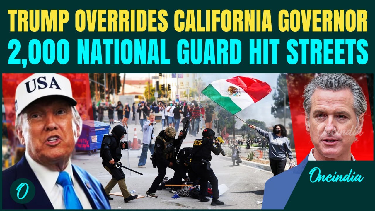 Trump Sends National Guard to Los Angeles: Violent Immigration Protests — Governor Newsom Hits Back