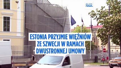 Estonia planuje przyjąć więźniów ze Szwecji do więzienia w Tartu w ramach dwustronnej umowy