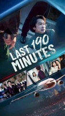 last 190 minutes chinese drama - 190 menit terakhir