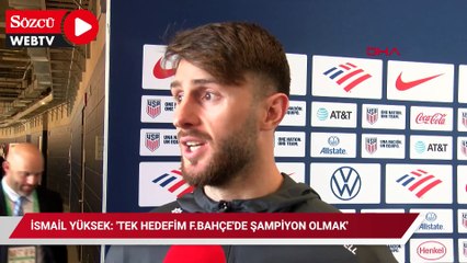 İsmail Yüksek: 'Tek hedefim F.Bahçe'de şampiyon olmak'