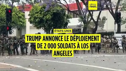 États-Unis : Trump déploie 2 000 soldats à Los Angels