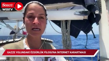 Gazze yolundaki Özgürlük Filosu'na internet karartması