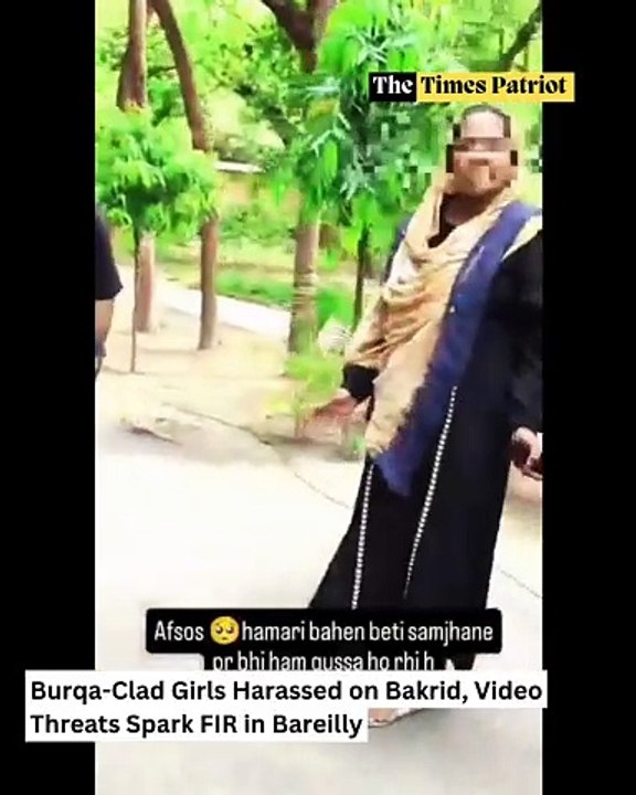 Burqa-Clad Girls Harassed on Bakrid, Video Threats Spark FIR in Bareilly