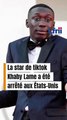 La star de tiktok Khaby Lame a été arrêté aux États Unis