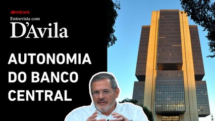 Ex-diretor de política monetária analisa independência do BC | ENTREVISTA COM D'AVILA
