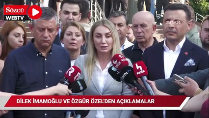 Özgür Özel ve Dilek İmamoğlu'ndan açıklamalar