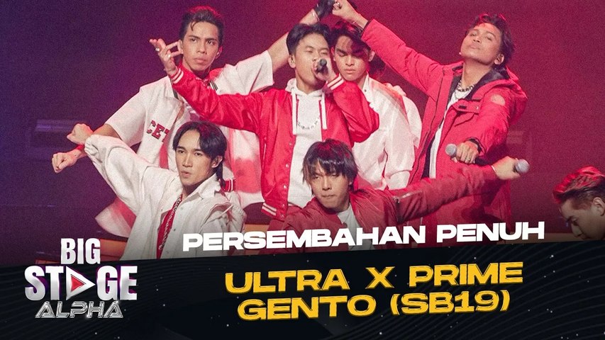 [Persembahan Penuh] ALPHA ULTRA X PRIME - GENTO (SB19) | SEPARUH AKHIR ...