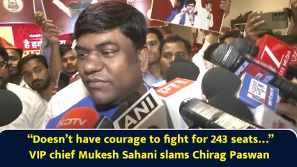 “Doesn’t have courage to fight for 243 seats…” VIP chief Mukesh Sahani slams Chirag Paswan