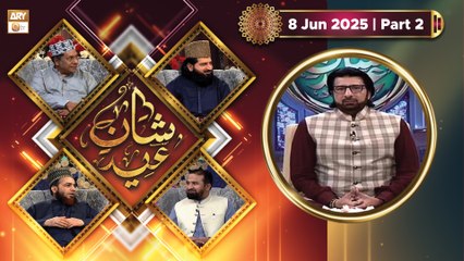 "Shan e EID ul Azha" (LHR Studio) | Eid Day 2 - 8 June 2025 - Part 2 | ARY Qtv