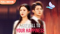 [ HOT Movies ] Farewell To Your Happiness - 100 Pains For My Baby