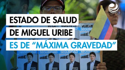 Miguel Uribe: estado del aspirante a la presidencia baleado en Colombia es de "máxima gravedad"
