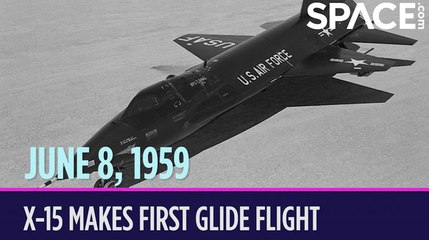 OTD In Space - June 8: X-15 Makes First Glide Flight