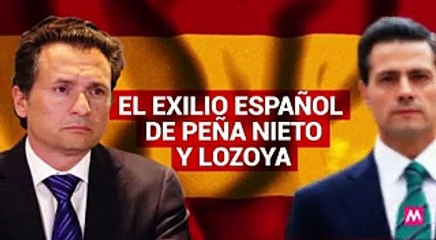 El exilio español de Peña Nieto y Lozoya
