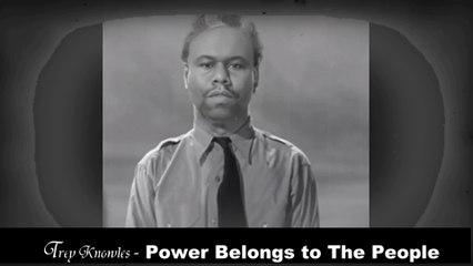 Trey Knowles - Power Belongs to The People