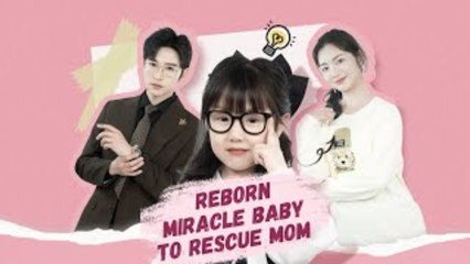 Reborn Miracle Baby To Rescue Mom Sreal