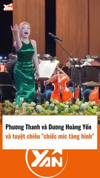Tuyệt chiêu mic tàng hình của Phương Thanh và Dương Hoàng Yến